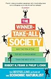The Winner-Take-All Society: Why the Few at the Top Get So Much More Than the Rest of Us (English Edition) by