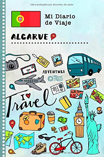 Algarve Diario de Viaje: Libro de Registro de Viajes Guiado Infantil - Cuaderno de Recuerdos de Actividades en Vacaciones para Escribir, Dibujar, Afirmaciones de Gratitud para Niños y Niñas