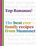 Image de Top Bananas!: The Best Ever Family Recipes from Mumsnet