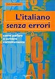 Image de L'italiano senza errori. L'italiano corretto scrit