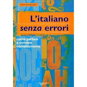 L'italiano senza errori. L'italiano corretto scrit