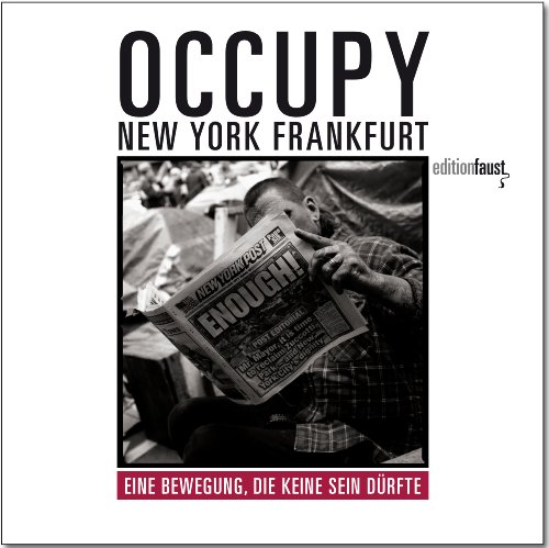 Preisvergleich Produktbild Occupy - New York, Frankfurt: Eine Bewegung, die keine sein dürfte