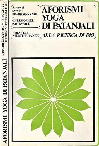 Aforismi Yoga di Patanjali. Alla ricerca di dio.