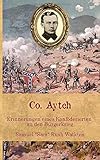 Co. Aytch: Erinnerungen eines Konföderierten an den Bürgerkrieg (Zeitzeugen des Sezessionskrieges, Band 2) by