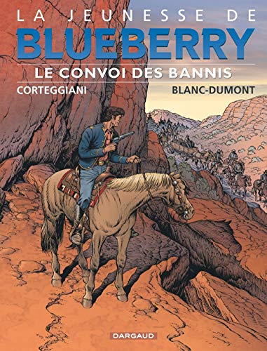Jeunesse de Blueberry (La) - tome 21 - Convoi des bannis (Le) Jeunesse de Blueberry (La) - tome 21 - Convoi des bannis (Le)