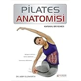 PİLATES ANATOMİSİ: Kapsamlı Bir Rehber