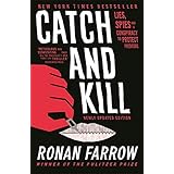 Catch and Kill: Lies, Spies and a Conspiracy to Protect Predators