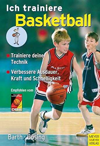 Download Ich trainiere Basketball (Ich lerne, ich trainiere...) Download Ich trainiere Basketball (Ich lerne, ich trainiere...)