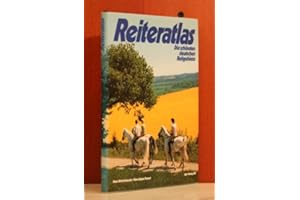 Reiteratlas: Die Schönsten deutschen Reitgebiete