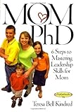 Image de Mom Phd: 6 Steps to Mastering Leadership Skills for Mom