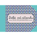 Amazon Fr Bebe Va Arriver Livre De Pronostics Znu Engelen Anita Livres