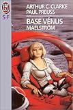 Base Vénus, Tome 2 : Maelström