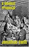  A Modest Proposal (English Edition)