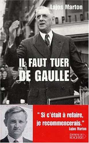 couverture de : Il faut tuer De Gaulle