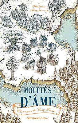 Gulf stream éditeur Chroniques des Cinq Trônes - Moitiés d'Ame (1)