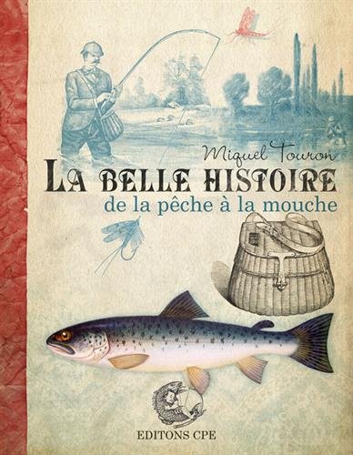 La belle histoire de la pèche à la mouche gratuit