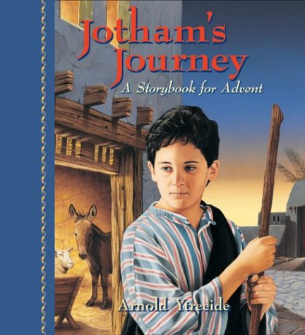 Jotham's Journey: A Storybook for Advent (Jotham's Journey Trilogy)