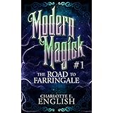 The Road to Farringale: Modern Magick, 1