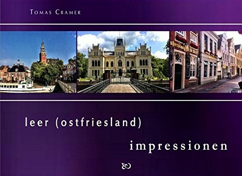 Preisvergleich Produktbild leer (ostfriesland) impressionen: Bildband mit Impressionen der Stadt Leer