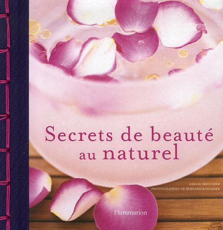 couverture de : Secrets de beaut&eacute; au naturel