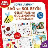 Sağ ve Sol Beyin Geliştirme ve G&uuml;&ccedil;lendirme Etkinlikleri - S&uuml;per Labirent: 3 - 6 Yaş