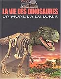 La vie des dinosaures