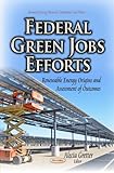 Image de Federal Green Jobs Efforts: Renewable Energy Origins and Assessment of Outcomes