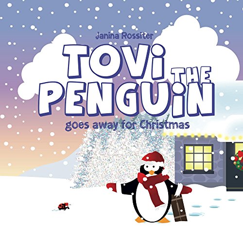 Tovi the Penguin goes away for Christmas (English Edition)