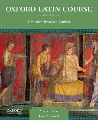 Portada de Oxford Latin Course, College Edition: Grammar, Exercises, Context