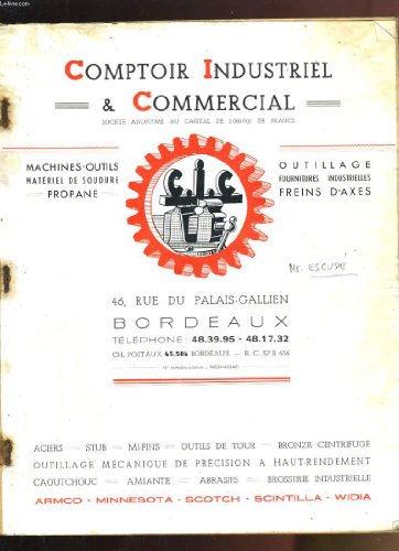 COMPTOIR INDUSTRIEL ET COMMERCIAL - CATALOGUE OUTILLAGE FOURNITURES INDUSTRIELLES MACHINES-OUTILS MATERIEL DE SOUDURE
