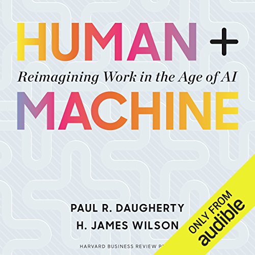 Télécharger Human + Machine: Reimagining Work in the Age of AI Livre PDF Gratuit