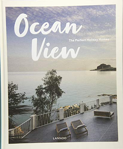 Ocean View: The Perfect Holiday Homes; Nature Retreats Vol. II (Nature Retreats Vol 2)