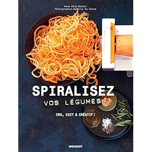 Spiralisez vos légumes: Cru, cuit & créatif ! Livre en Ligne - Telecharger Ebook