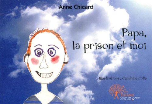 couverture de : Papa, la prison et moi