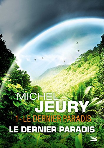 Le Dernier Paradis, T1 : Le Dernier Paradis