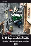 In 90 Tagen auf die Straße by 