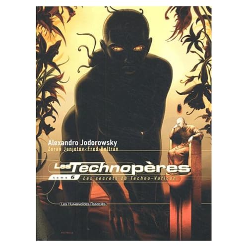 Les Technopères, Tome 6 : Les secrets du Techno-Vatican