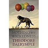 Nothing but Wickedness: The Origins of the Decline of Our Culture