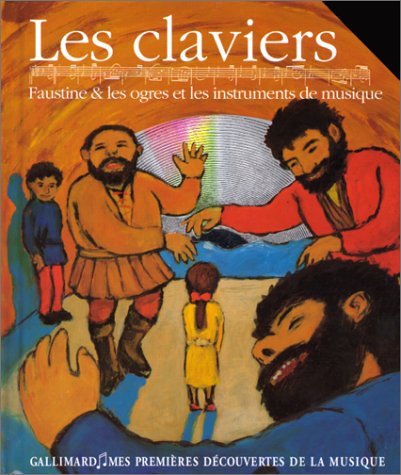 Les  Claviers : Faustine & les ogres et les instruments de musique