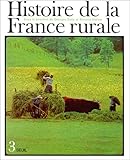 Image de Histoire de la France rurale, tome 3 : Apogée et crise de la civilisation paysanne