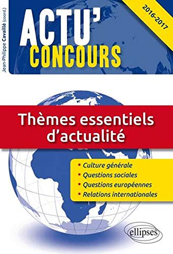 Thèmes Essentiels d'Actualité 2016-2017 Thèmes Essentiels d'Actualité 2016-2017