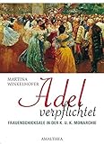 Cover zum Buch Adel verpflichtet: Aristokratinnen in...