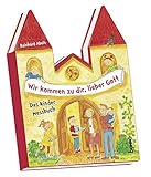 Image de Wir kommen zu dir, lieber Gott: Das Kinder-Messbuch