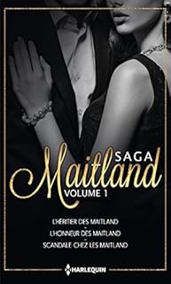 jaquette livre Les Maitland - Volume 1: L'héritier des Maitland - L'honneur des Maitland - Scandale chez les Maitland
