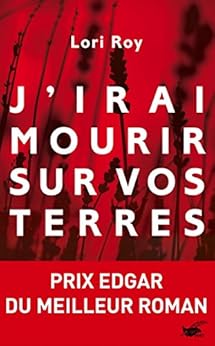 J'irai mourir sur vos terres (Grands Formats) par [Roy, Lori]