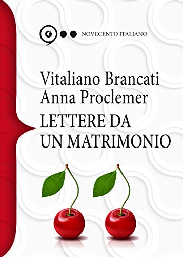 Anna Proclemer, Vitaliano Brancati - Lettere da un matrimonio (2016)
