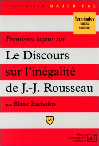 Premières leçons sur Le discours sur l'origine et les fondements de l'inégalité parmi les hommes de Jean-Jacques Rousseau en ligne