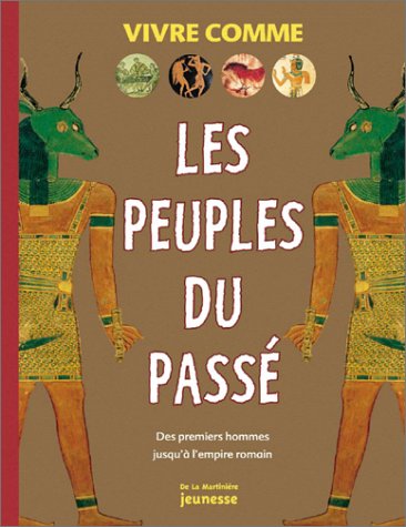 Vivre comme les peuples du passé