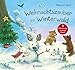 Weihnachtszauber im Winterwald: Weihnachtsgeschichte für Kinder ab 3 by