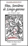 Image de Fées, Sorcières et Loups-Garous au Moyen Age : Histoire du double